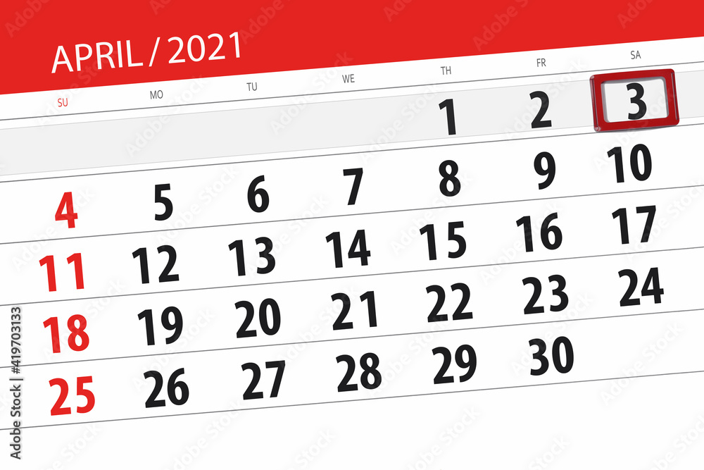 Obraz premium Calendar planner for the month April 2021, deadline day, 3, saturday