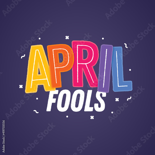 April Fools Day, April Fools Text, 1st of April, Joke Day, Prank Day, Vector Illustration Background
