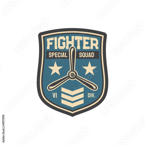 Fighter plane army chevron aviation squad with officer rank sign and jet propeller. Vector aviation army insignia of airplane fighter, patch on military uniform. Propelled aircraft, retro interceptor