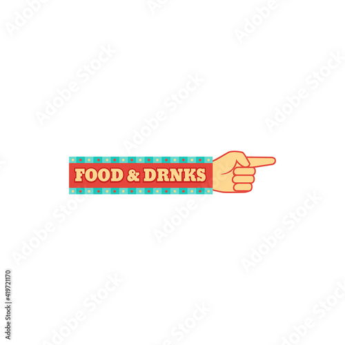 Food and drinks pointer isolated arrow billboard with pointing finger. Vector retro neon board showing direction to bar in casino, theater or cinema, circus or performance. Illumination light bulbs
