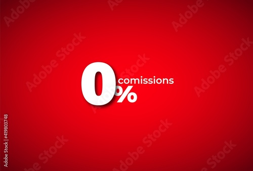 Zero percent commission red background. White symbol of maximum marketing discount.