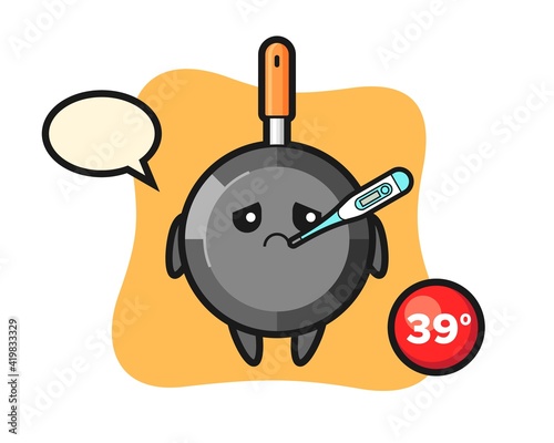 Frying pan mascot character with fever condition