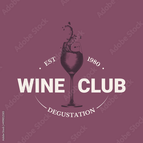 Vintage style wine shop simple label, badge, emblem, logo template. Graphic drink art with engraved wine glass with splashes