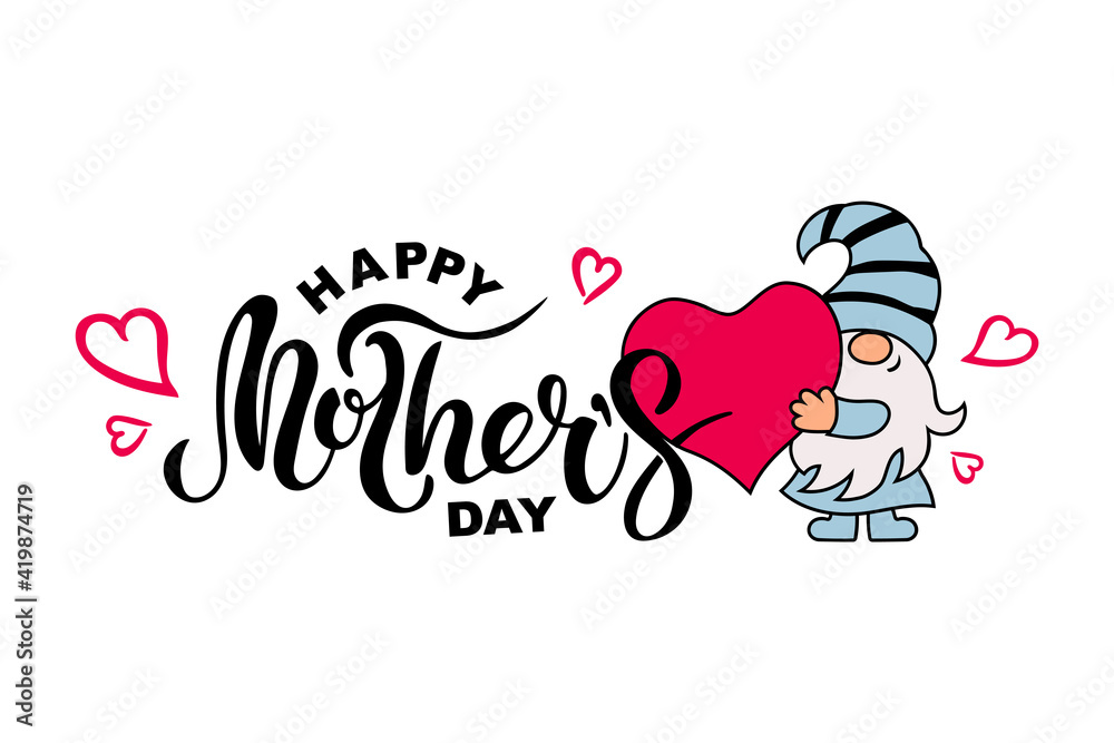 Handwritten lettering Happy Mother's Day and cute gnome with heart on white background. Vector illustration.