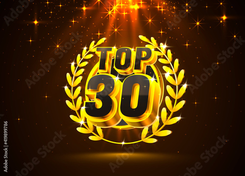 Top 30 best podium award sign, golden object. Vector