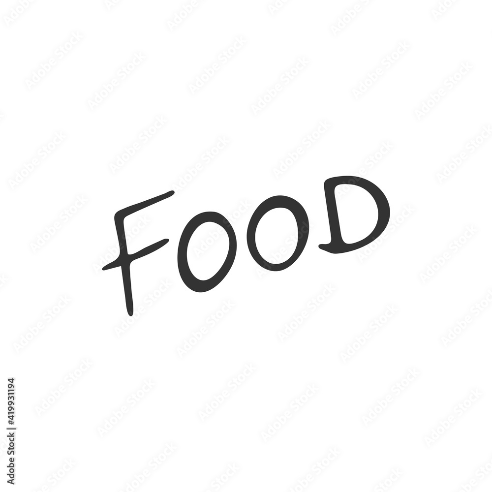 Hand drawn lettering Food is isolated on a white background. Vector illustration Hand drawn lettering Food is isolated on a white background. Vector illustration