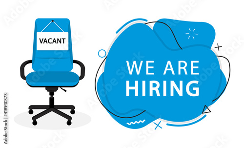 Business recruitment concept. Office chair with a sign vacant. We are hiring, open vacancy. Hiring and recruiting banner concept. Empty office chair. Vector illustration.