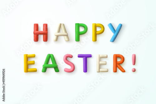 Happy easter. Congratulatory inscription of colorful letters and exclamation mark from plasticine isolated on white background. Decoration design element