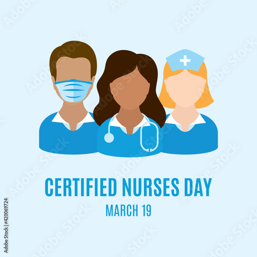 Certified Nurses Day vector. Male and female nurses in blue uniform vector. Man and woman nurses icon set vector. Certified Nurses Day Poster, March 19. Important day