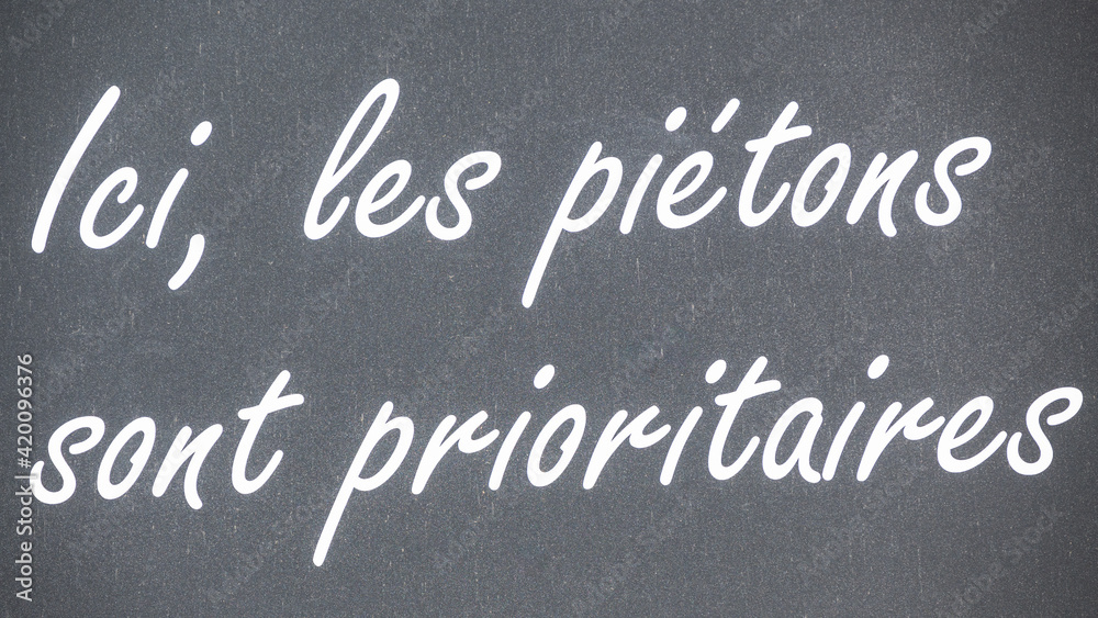 Fototapeta premium Les piétons sont prioritaires