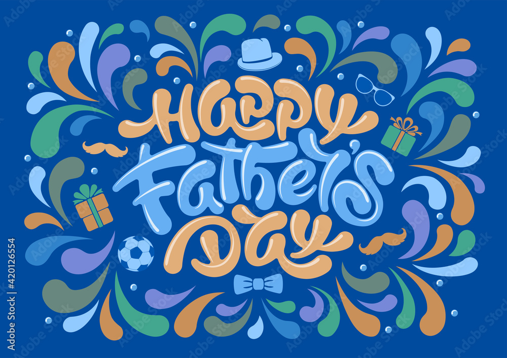 Father's Day festive design. Unusual calligraphy, hand drawn inscription Happy Father's Day, brush lettering. Decorated with colorful elements on blue background. Vector illustration. Father's Day festive design. Unusual calligraphy, hand drawn inscription Happy Father's Day, brush lettering. Decorated with colorful elements on blue background. Vector illustration.