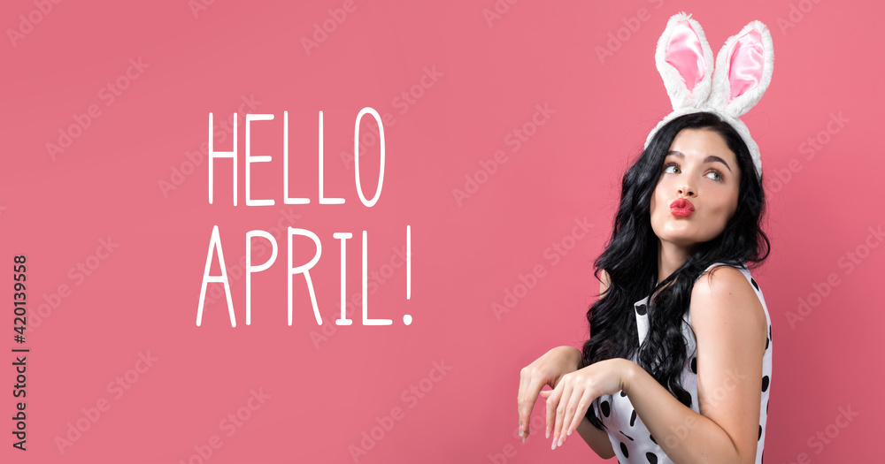 Hello April message with woman with Easter theme Hello April message with woman with Easter theme