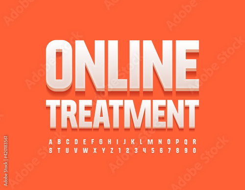 Vector modern concept Online Treatment. Stylish 3D Font. Creative Alphabet Letters and Numbers set