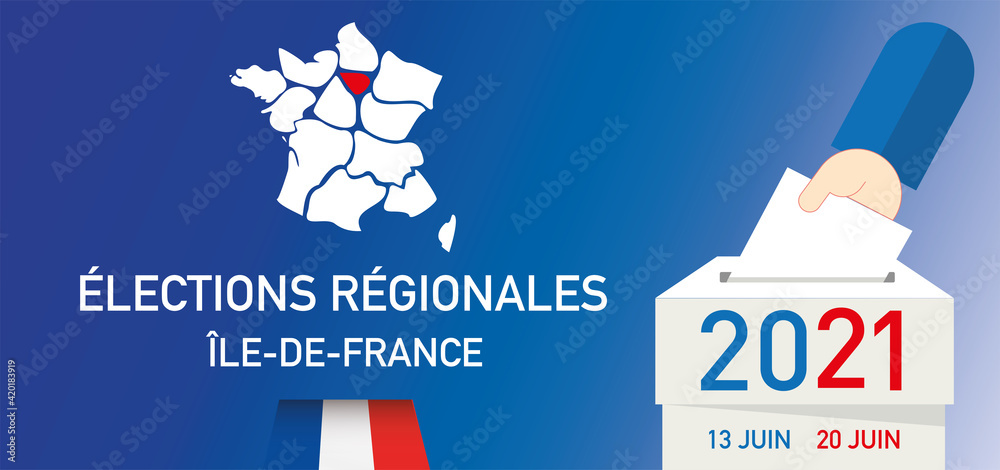 élections régionales et départementales en france les 13 juin et 20 juin 2021 île-de-france