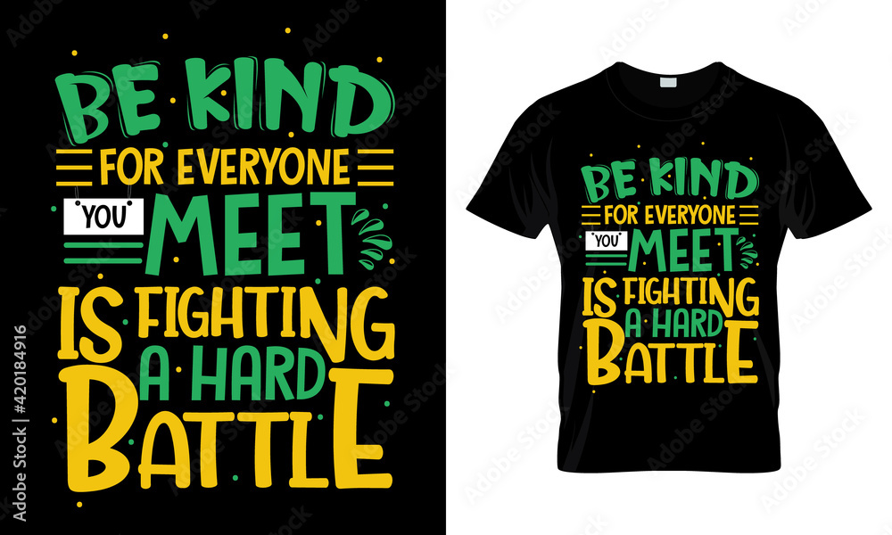 Be Kind for Everyone you meet is Nurse Typography T Shirt Design.
Be Kind for Everyone you meet is Nurse Typography T Shirt Design.