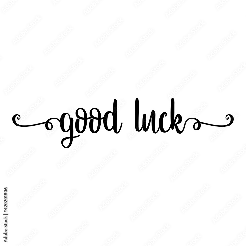 Banner con texto manuscrito good luck escrito a mano con florituras en color negro Banner con texto manuscrito good luck escrito a mano con florituras en color negro