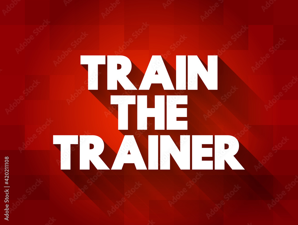Train The Trainer text quote, concept background Train The Trainer text quote, concept background