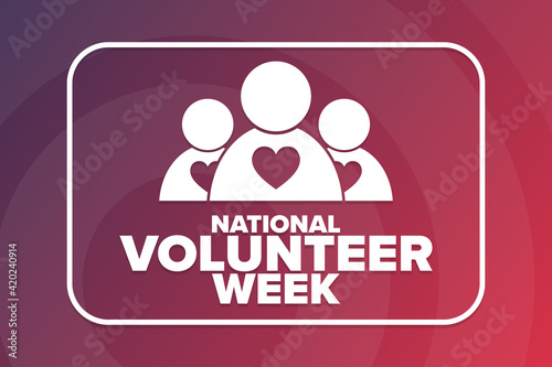 National Volunteer Week. Holiday concept. Template for background, banner, card, poster with text inscription. Vector EPS10 illustration.
