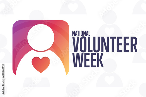 National Volunteer Week. Holiday concept. Template for background, banner, card, poster with text inscription. Vector EPS10 illustration.