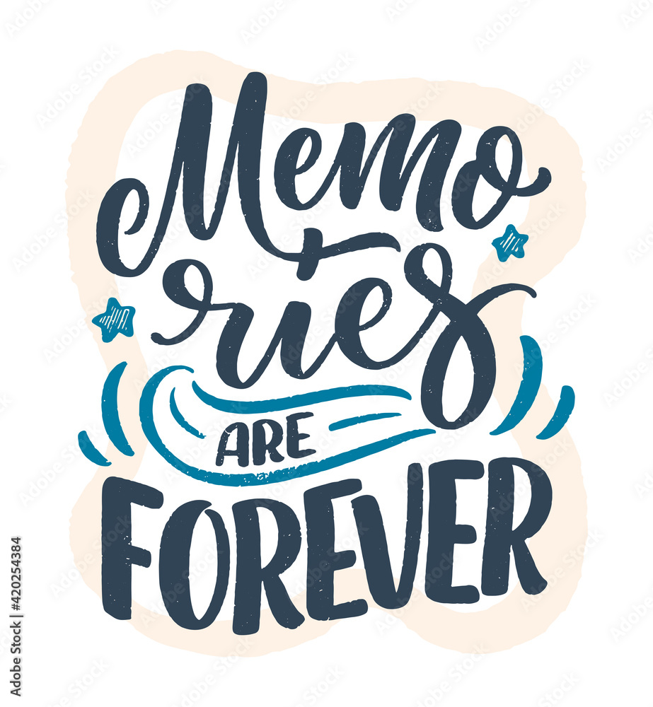 Travel life style inspiration quote about good memories, hand drawn lettering poster. Motivational typography for prints. Calligraphy graphic design element. Vector illustration