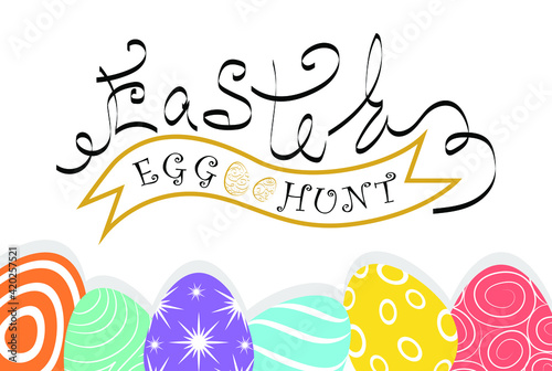 Happy Easter banner. Easter egg hunt. Easter lettering. Colorful bright eggs. Gold and colored eggs on a white background. Gold ribbon with the inscription.