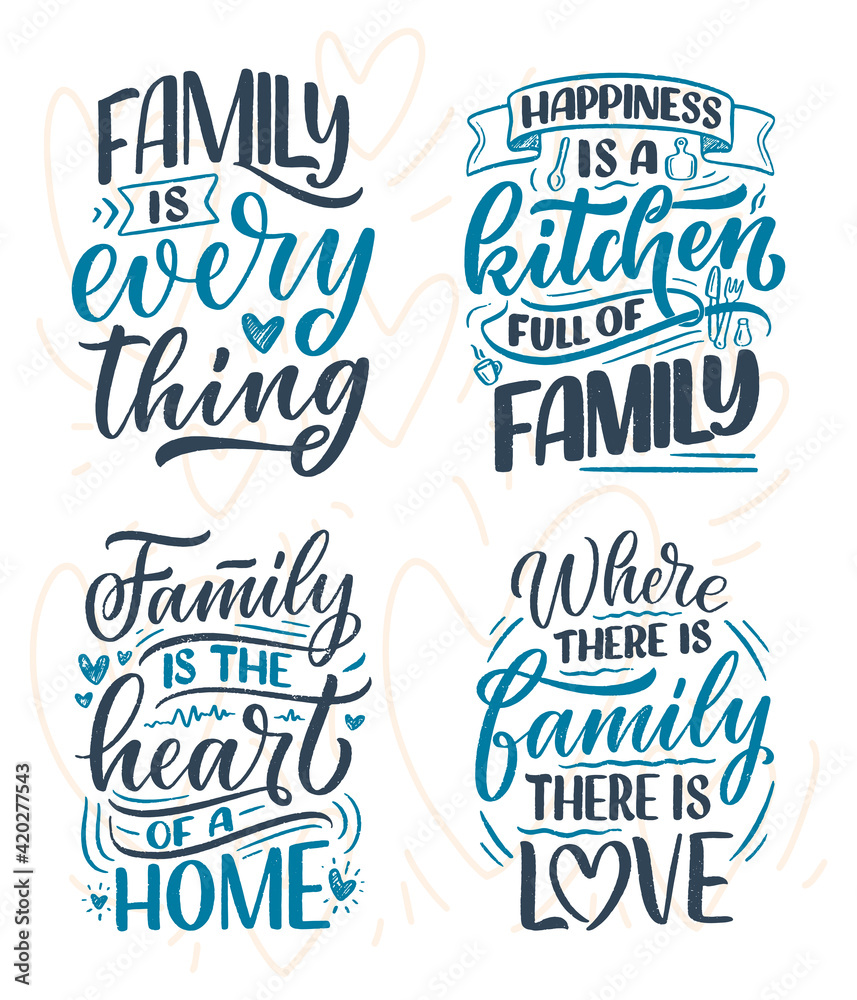 Set with hand drawn lettering quote in modern calligraphy style about family. Slogan for print and poster design. Vector