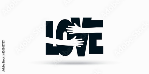 Hands hugs word LOVE vector illustration