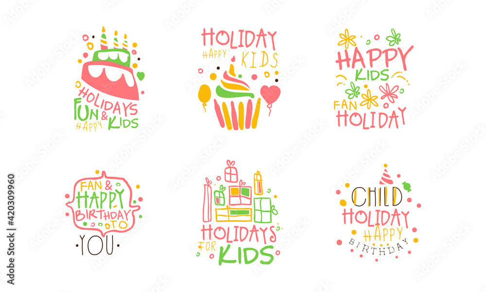 Kids Happy Holiday Logo Templates Design Set, Happy Birthday to You Colorful Hand Drawn Emblems Vector Illustration Kids Happy Holiday Logo Templates Design Set, Happy Birthday to You Colorful Hand Drawn Emblems Vector Illustration