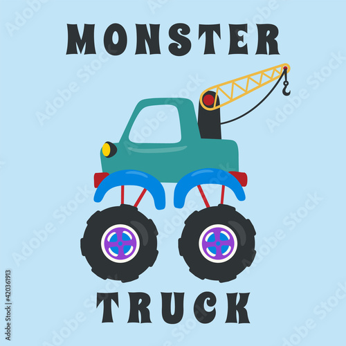 Vector illustration of monster truck with cartoon style. Can be used for t-shirt print, kids wear fashion design, invitation card. fabric, textile, nursery wallpaper, poster and other decoration.