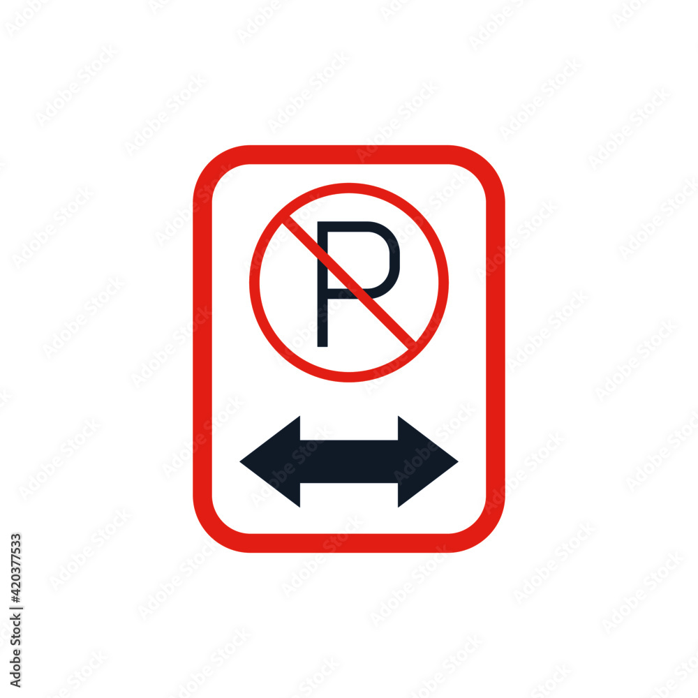 No Parking Sign with Symbol and Arrow icon, isolated on white background No Parking Sign with Symbol and Arrow icon, isolated on white background