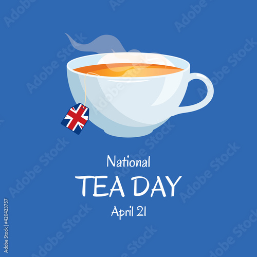 National Tea Day Poster with a cup of English tea vector. Hot black tea icon vector. Tea Day in the United Kingdom vector. Tea Day Poster, April 21. Important day