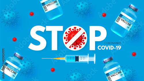 Vector coronavirus vaccine. Stop COVID-19 nCoV 2019 . Vaccine and syringe injection. Medicine infectious concept. Heath care design
