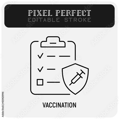 Plan of coronavirus vaccination. Clipboard with check marks, shield with syringe. Immune system. Thin line icon. Pixel perfect, editable stroke. vector illustration.