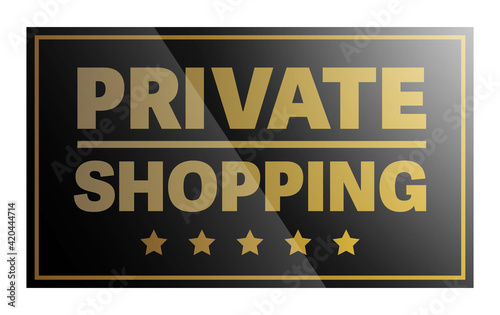 golden and black PRIVATE SHOPPING sign or sticker vector illustration