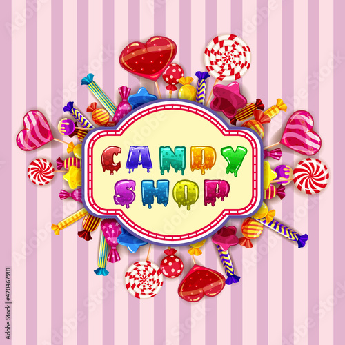 Candy Shop logo lable poster. Template background with colorful sweets lollipops, caramel, hearts, spirals. Vector illustration