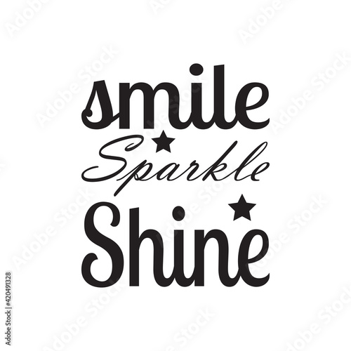 smile sparkle shine quote letters