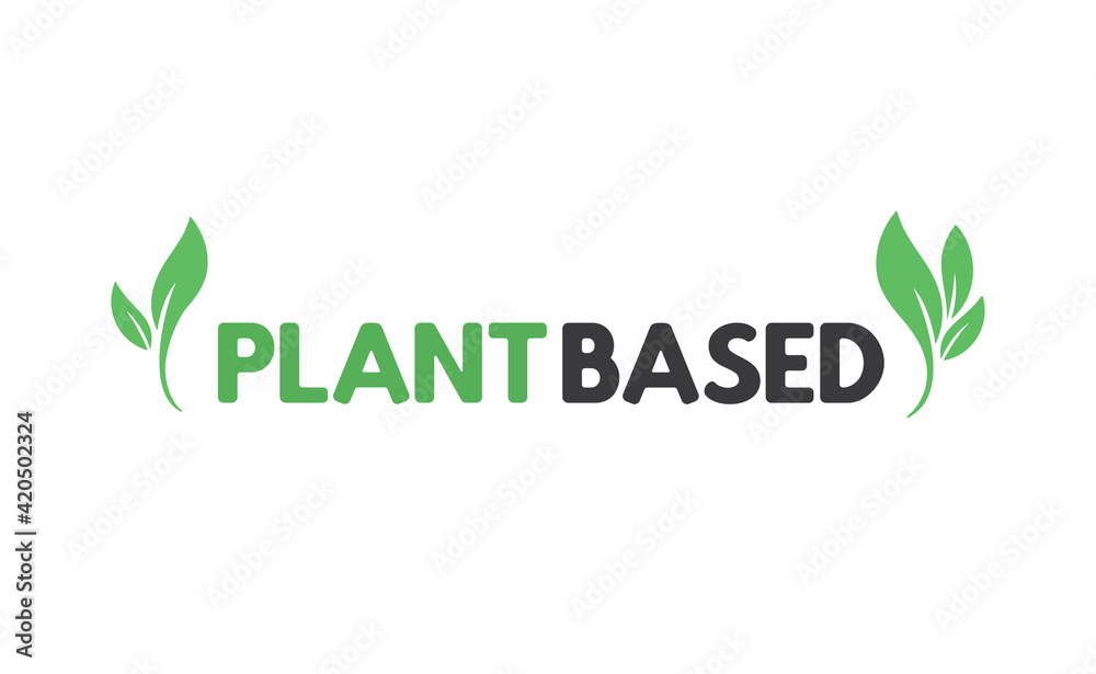 Plant based hand made text, hand drawn lettering style with leaves. Vegan and vegetarian food design concept. Veggie nutrition. Plant based hand made text, hand drawn lettering style with leaves. Vegan and vegetarian food design concept. Veggie nutrition.