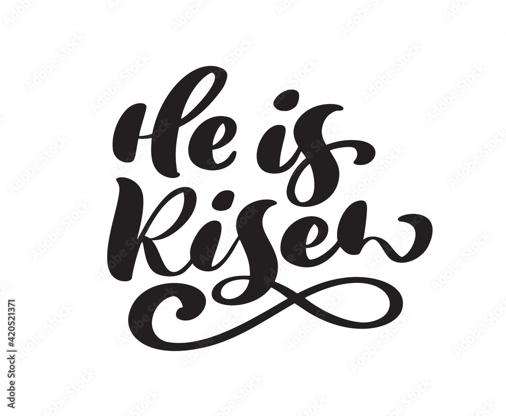 Hand drawn He is Risen Easter Calligraphy lettering Vector text. Christ illustration Greeting Card. Typographical phrase Handmade quote on isolates white background Hand drawn He is Risen Easter Calligraphy lettering Vector text. Christ illustration Greeting Card. Typographical phrase Handmade quote on isolates white background