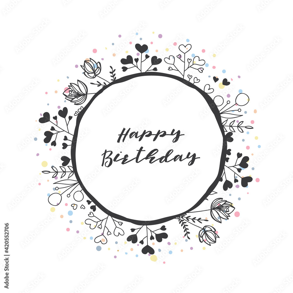 Hand Drawn Happy Birthday Greeting Card with Floral Frame and Colorful Confetti