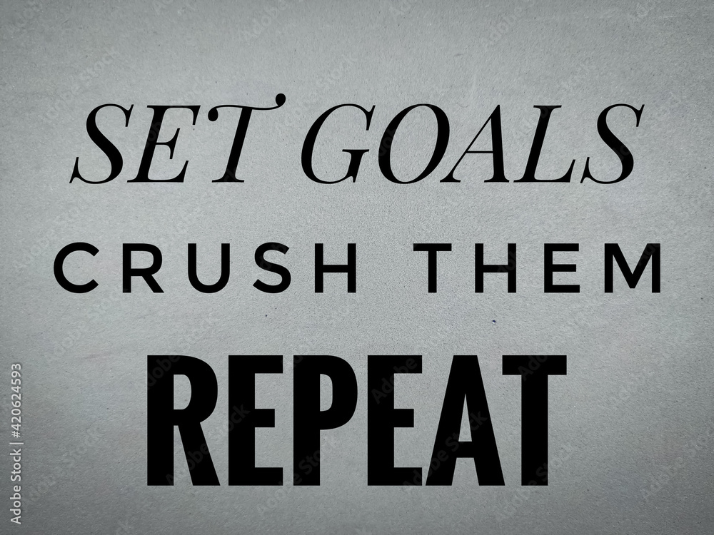 SET GOAL,CRUSH THEM,REPEAT.For fashion shirts,poster,gift,or other printing press.Motivation quote. SET GOAL,CRUSH THEM,REPEAT.For fashion shirts,poster,gift,or other printing press.Motivation quote.