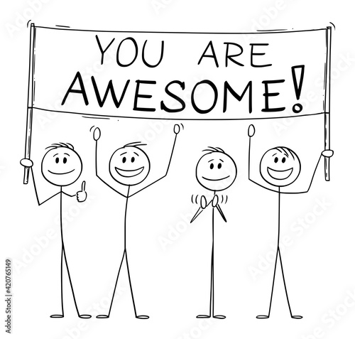 Group of People Holding You Are Awesome Sign, Vector Cartoon Stick Figure Illustration
