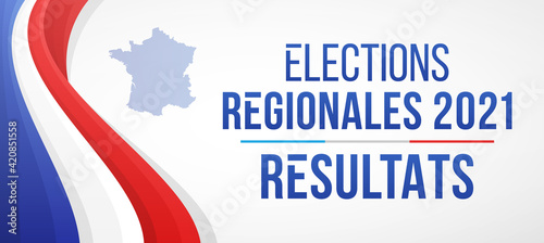 Élections Régionales 2021 en France - Les Résultats