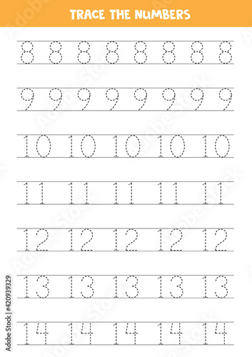Tracing numbers from eight to fourteen. Writing practice.