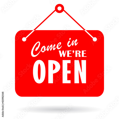 Come in we are open vector sign