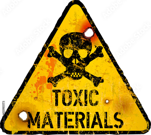 Toxic materials warning sign with skull and bones,grungy and distressed, vector illustration