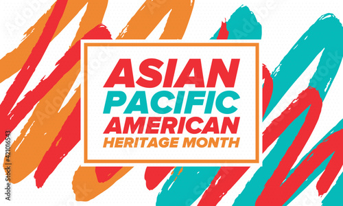 Asian Pacific American Heritage Month. Celebrated in May. It celebrates the culture, traditions and history of Asian Americans and Pacific Islanders in the United States. Poster, card, banner. Vector