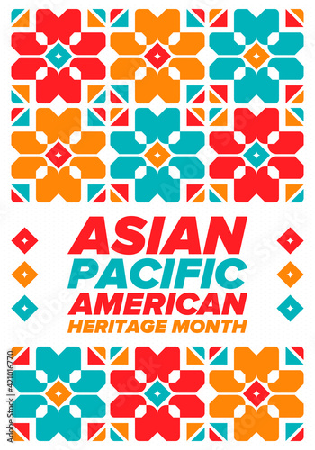 Asian Pacific American Heritage Month. Celebrated in May. It celebrates the culture, traditions and history of Asian Americans and Pacific Islanders in the United States. Poster, card, banner. Vector