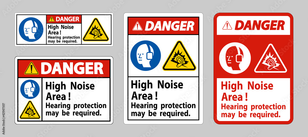 Danger Sign High Noise Area Hearing Protection May Be Required