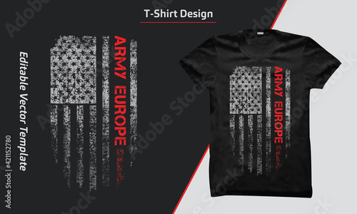 USA Army Europe shirt design, Army Europe t-shirt with usa grunge flag, American Army Europe shirts design Vector graphic.