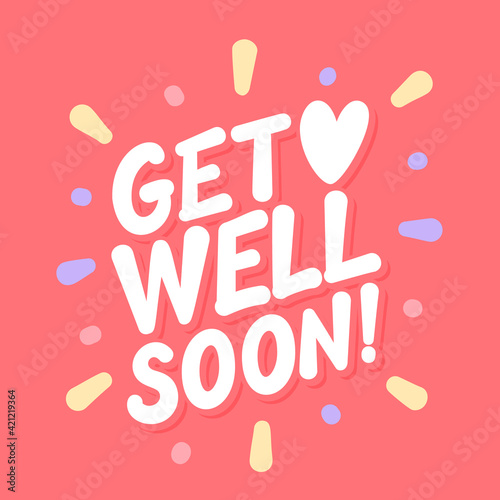  Get well soon. Vector lettering card.